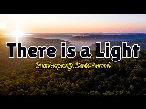 THERE IS A LIGHT (Worship song with lyrics) - song by Stonekeepers ft. David Manuel
