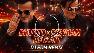 Download lagu BHUTTO x REHMAN DAKAIT 🔥 EDM TRANCE DANCE MIX | DHURANDHAR | AKSHAYE KHANNA | DJ RAJA SACHAN mp3