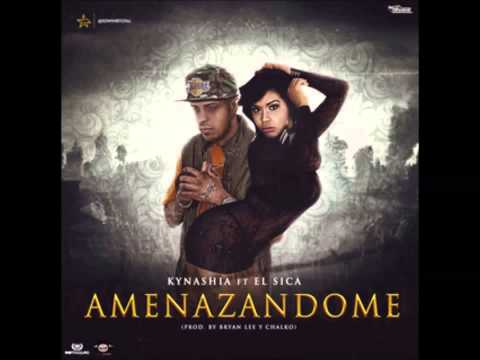 El Sica ft Kynashia - Amenazandome