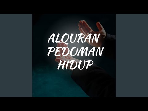 ALQURAN PEDOMAN HIDUP