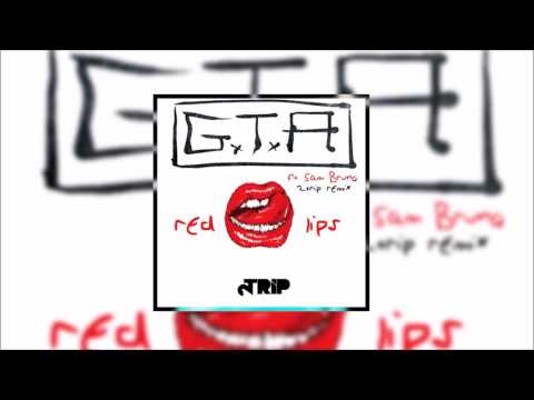 GTA - Red Lips (feat. Sam Bruno) (2TRIP REMIX)