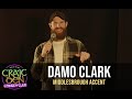 Damo Clark | Middlesbrough Accent