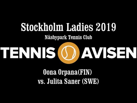 Oona Orpana(FIN) vs. Julita Saner(SWE)