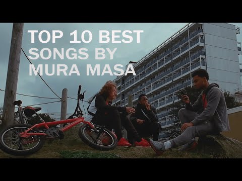 1hr Playlist ~ Top 10 Best Mura Masa Songs