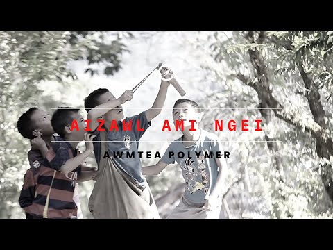 AWMTEA POLYMER - AIZAWL AMI NGEI
