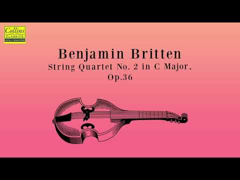 Benjamin Britten: String Quartet No. 2 in C major, Op.36 (FULL)