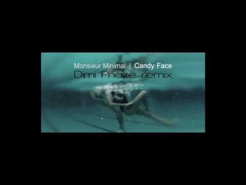 Monsieur Minimal - Candy Face (Dimi Phaze remix)