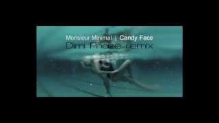 Monsieur Minimal - Candy Face (Dimi Phaze remix)