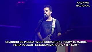 Chancho En Piedra - Multirricachon / Funky Tu Madre (Feria Pulsar / Estación Mapocho / 26.11.2017)