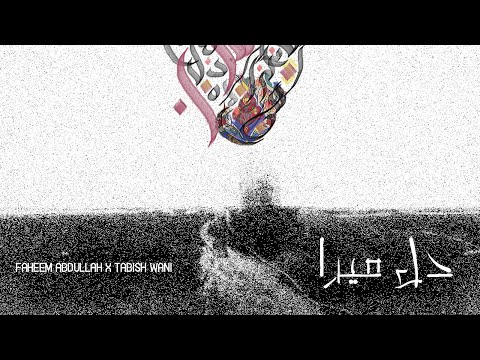 Dil Mera | Faheem Abdullah | Tabish Wani | New Single