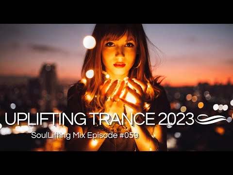 Amazing & Melodic Uplifting Trance Febraury 2023 Mix | SoulLifting Episode 059 ✅