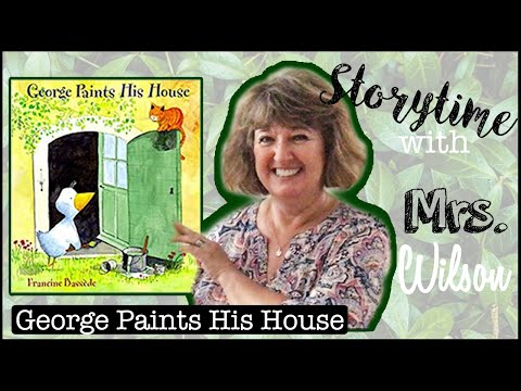 George Paints His House || Storytime with Mrs. Wilson