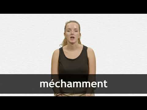 How to pronounce MÉCHAMMENT in French