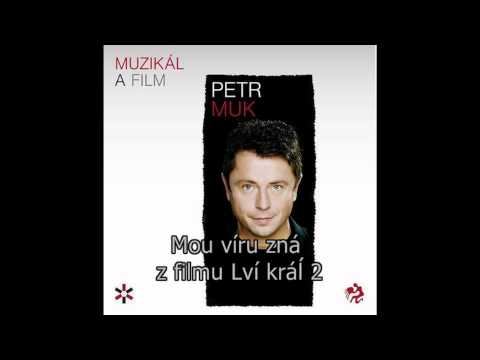Petr Muk - Mou víru zná (z filmu Lví král 2) [Still, FULL HD, speed fix]