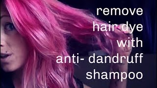Remove Hair Dye with Anti Dandruff Shampoo (no Bleach)