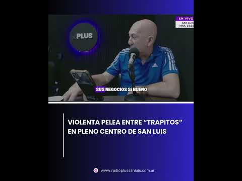 Violenta pelea entre “trapitos” en pleno centro de San Luis