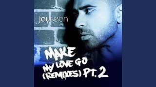 Make My Love Go (Desi Remix)