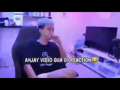 ANJAY VIDIO GUA DI REACTION😁👌