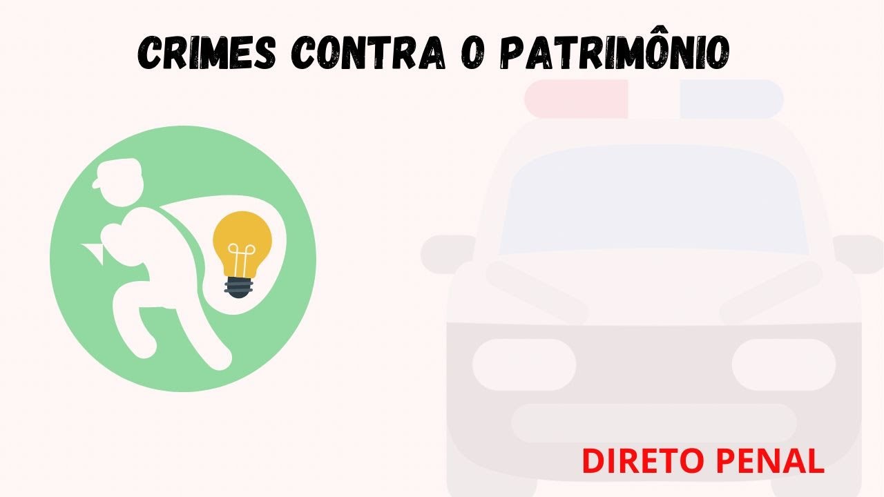Carreiras Policias | Crimes contra o patrimonio  | Direito Penal