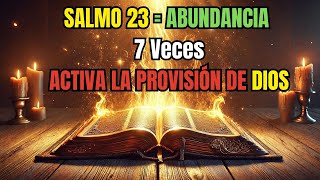 🔥 SALMO 23 – 7 Veces Para Activar la Abundancia de Dios AHORA | Oración Profética de Prosperidad