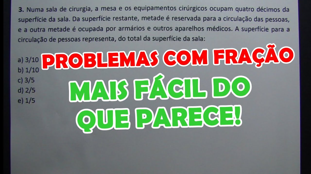 PROBLEMAS COM FRAÇÃO - 6 QUESTÕES CONCURSO