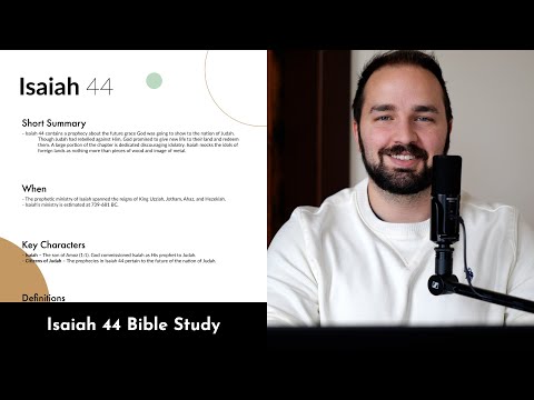 Isaiah 44 - Bible Study, Explanation, and Application