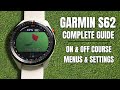 Garmin Approach S62: The Complete Beginners Guide