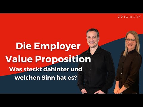 Employer Value Proposition: Was steckt dahinter und welchen Sinn hat es?