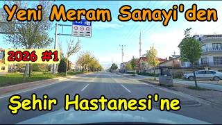 YENİ MERAM SANAYİDEN ŞEHİR HASTANASİNE  KONYA ŞEHİR TURU -2026 / KONYA  - AKŞEHİ