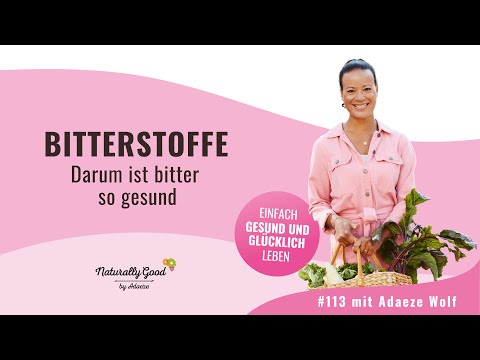 🎙113 | Bitterstoffe - Darum ist bitter so gesund