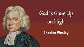 God Is Gone Up On High
