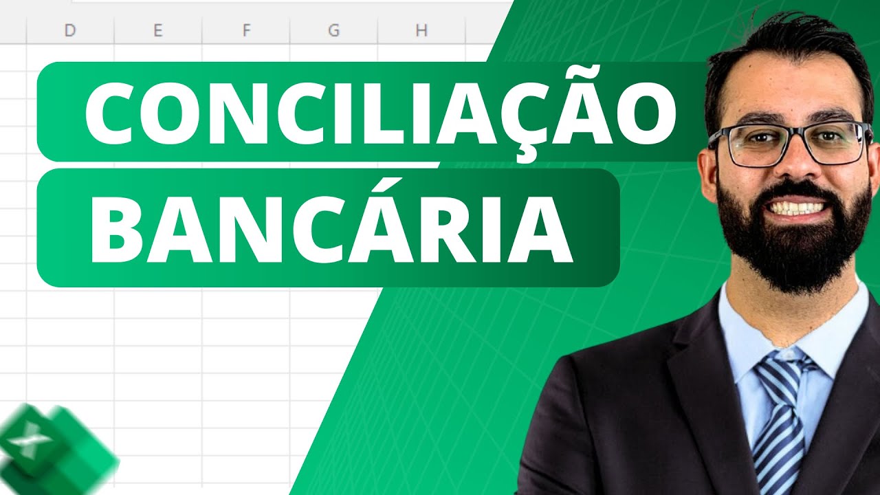 Passo a Passo para Fazer uma Conciliação Bancária no Excel: Aula Completa | Planilha Grátis