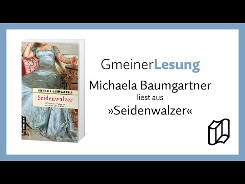 Lesung aus »Seidenwalzer« von Michaela Baumgartner