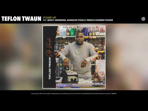 Teflon Twaun ft. Seddy Hendrinx, BandLife Fonz & Trench Runner Poodie - Stand Up (Audio)