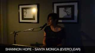 Shannon Hope - Santa Monica (Everclear)