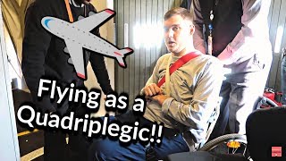 Flying as a Wheelchair User (Quadriplegic)