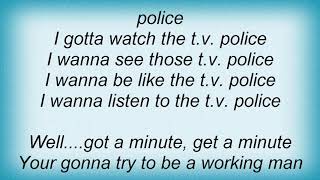Joe Perry - T.V. Police Lyrics