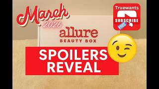 Allure March 2026 Spoiler Beauty Box Reveal + First Look Sneak Peek - In-Depth Product Breakdown