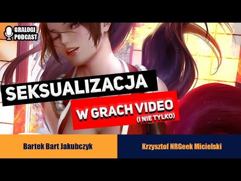 Seksualizacja w grach video (i nie tylko) - Gralogi Podcast #008 (polskie napisy / english subs)