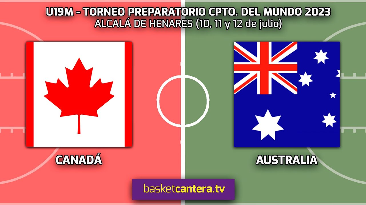 U19F.  CANADÁ vs AUSTRALIA.- Torneo preparación mundial. Alcalá de Henares 12/07/23