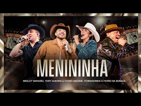 Wesley Safadão, Tony Guerra & Forró Sacode, Ferro na Boneca e Fernandinha - Menininha - Muído...