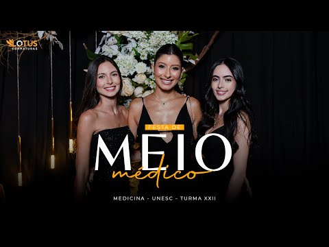 FESTA DE MEIO MÉDICO - LOTUS FORMATURAS - MEDICINA (XXII) - UNESC - 27-2