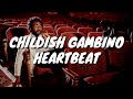Childish Gambino - Heartbeat (Lyrics)
