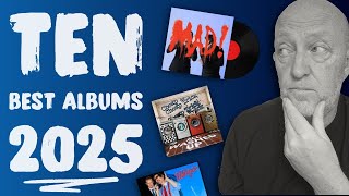 The TEN BEST Albums of 2025!