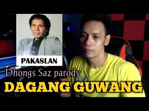 Dagang guwang (Pakaslan Max Surban) Dhongs Saz Parody