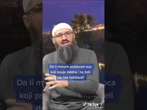 Da li moram poštovati oca koji psuje Allaha i ne želi da nas izdržava?