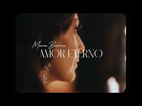 Mara Barros - Amor Eterno (Videoclip)