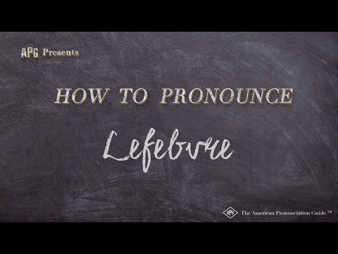 How to Pronounce Lefebvre (Real Life Examples!)