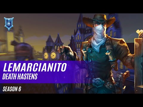 LEMARCIANITO LEX PALADINS COMPETITIVE (SEASON 6) DEATH HASTENS