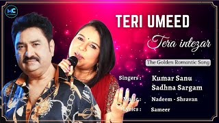 Teri Umeed Tera Intezar Karte Hain (Lyrics) - Kuma